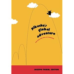Pikachu's Global Adventure: The Rise and Fall of Pokémon