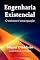 Livro Engenharia Existencial: O universo é uma equação