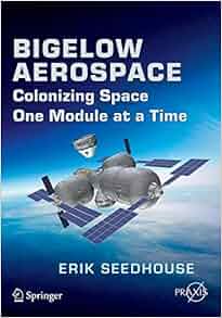 Bigelow Aerospace Colonizing Space One Module At A Time