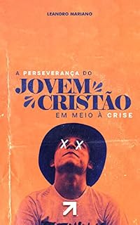Livro A perseverança do Jovem Cristão em meio à crise