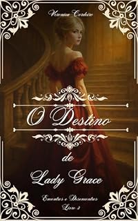 Livro O Destino de Lady Grace (Encontros e Desencontros)