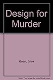 Front cover for the book Design for Murder by Erica Quest