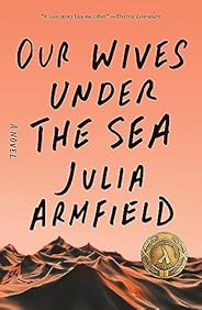 Our Wives Under the Sea: A Novel