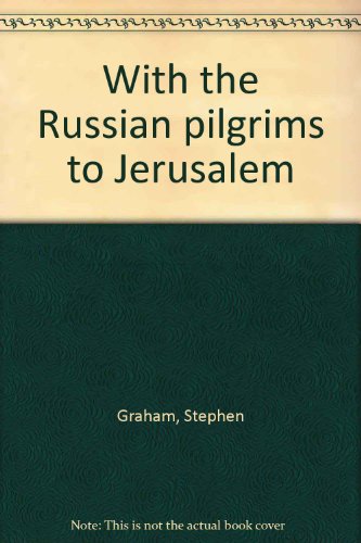 With the Russian pilgrims to Jerusalem, With the Russian pilgrims to Jerusalem,