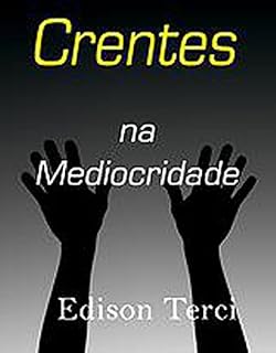 Livro Crentes na Mediocridade