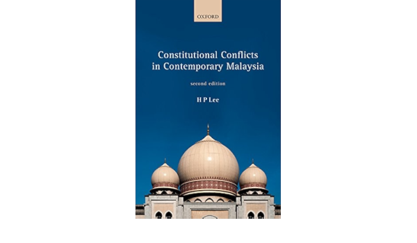 Constitutional Conflicts In Contemporary Malaysia Kindle Edition By Lee Hp Professional Technical Kindle Ebooks Amazon Com