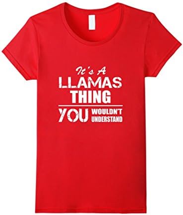 Womens Llama Shirt - You Wouldn't Understand Llamas Thing Large Red