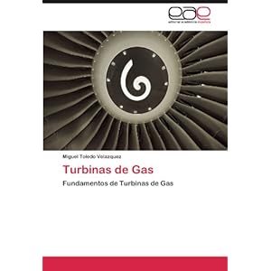 Turbinas de Gas: Fundamentos de Turbinas de Gas (Spanish Edition)