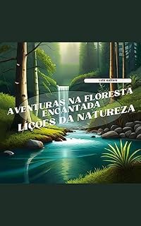 Livro Aventuras na Floresta Encantada: Lições da Natureza