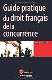 Guide pratique du droit français de la concurrence