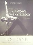Fundamentals of Anatomy & Physiology Test Bank