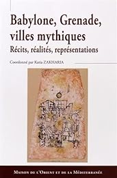 Babylone, Grenade, villes mythiques