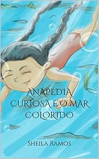 Livro ANAPÉDIA CURIOSA E O MAR COLORIDO