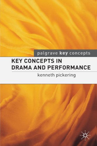 Key Concepts in Drama and Performance (Palgrave Key Concepts) by Kenneth Pickering