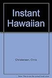 Front cover for the book Instant Hawaiian by Chris Christensen