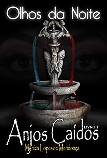 Livro Os Olhos da Noite: Anjos Caídos - Livro 1