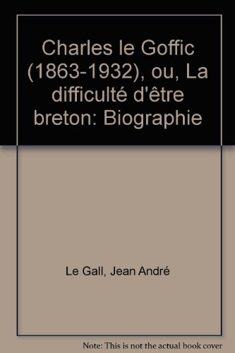 Charles Le Goffic (1863-1932) ou De la difficulté d'être breton