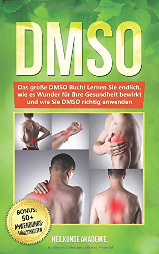 Ebook Kostenlos Dmso Das Grosse Dmso Buch Lernen Sie Endlich Wie Es Wunder Fur Ihre Gesundheit Bewirkt Und Wie Sie Dmso Richtig Anwenden Bonus Inkl Die 50 Goldenen Anwendungsmoglichkeiten Von Heilkunde Akademie