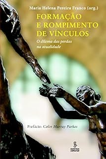 Livro Formação e rompimento de vínculos: O dilema das perdas na atualidade