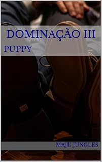 Livro DOMINAÇÃO III: PUPPY