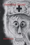 Vexed Not Vaxxed