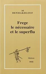 Frege, le nécessaire et le superflu