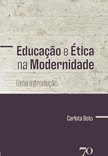 Livro Educação e Ética na Modernidade: Uma Introdução