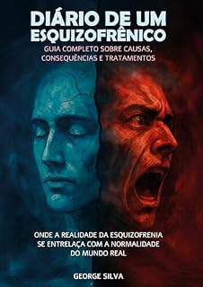 Livro Diário de um esquizofrênico: Onde a realidade da esquizofrenia se entrelaça com a normalidade do mundo real