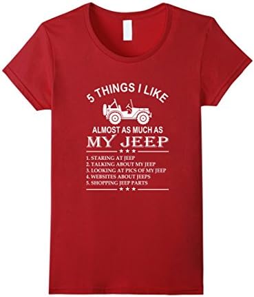 Women's 5 Things I Like Almost As Much As My Je ep -Je ep Love Shirt Medium Cranberry