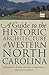 A Guide to the Historic Architecture of Western North Carolina (Richard Hampton Jenrette Series in A by 