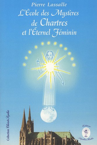 L' École des mystères de Chartres et l'éternel féminin