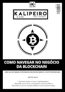 Livro K-Zine 103: Como Navegar no Negócio da Blockchain: Um guia para entender Blockchain e Criptomoedas