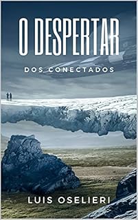 Livro O Despertar Dos Conectados: A Conspiração Alien