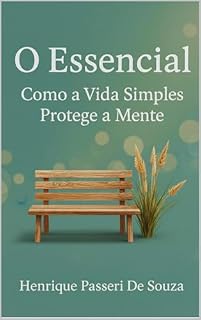 Livro Essencial: Como a vida simples protege a mente