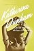 Katherine Dunham: Dance and the African Diaspora by Joanna Dee Das