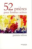 52 prières pour femmes actives by 