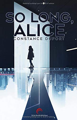 SO LONG, ALICE (French Edition) by Constance Dufort