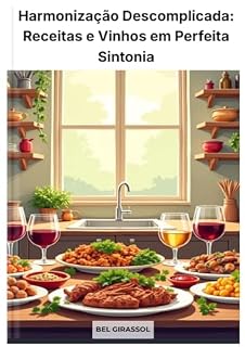 Livro Harmonização Descomplicada: Receitas e Vinhos em Perfeita Sintonia