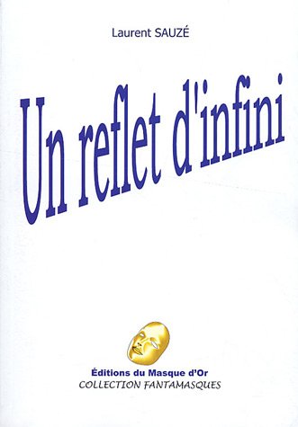 Un  reflet d'infini