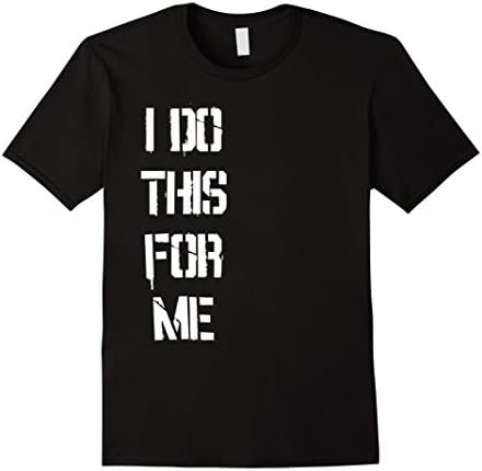 Men's I do this for me Motivational Quote T shirt fitness gym 2XL Black