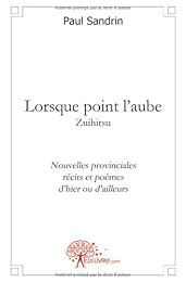 Lorsque point l'aube
