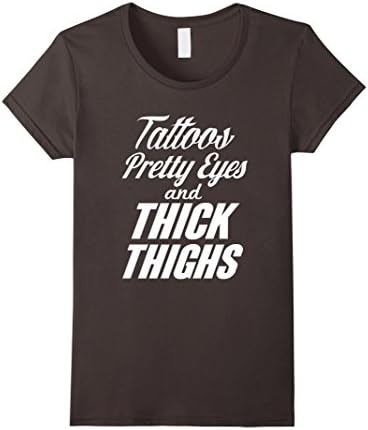 Women's Tattoos Pretty Eyes and Thick Thighs T-Shirt Large Asphalt
