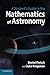 A Student's Guide to the Mathematics of Astronomy (Student's Guides)