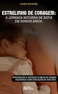 Livro Estrelas de Coragem: : A Jornada Noturna de Sofia em Sonholândia