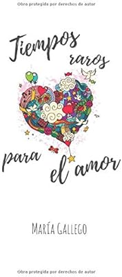 Tiempos raros para el amor: Amazon.es: Gallego, María: Libros