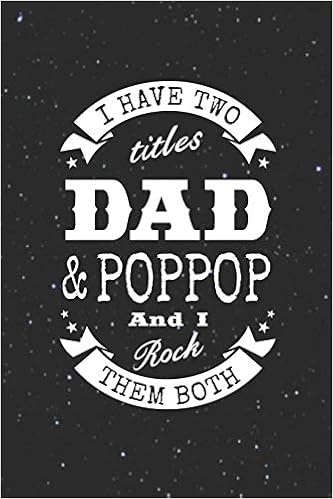 i have two titles dad and grandpa and i rock them both