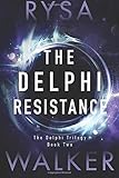 The Delphi Resistance (The Delphi Trilogy Book 2)