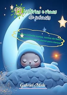 Livro 12 histórias e rimas de animais: canções infantis curtas, contos de fadas e coleções de hora de dormir para crianças