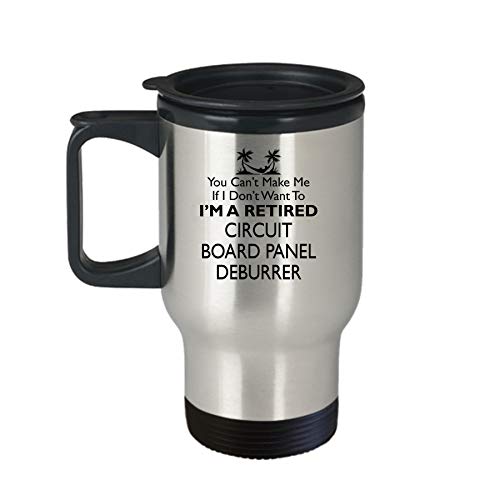 Circuit Board Panel Deburrer Retirement Travel Mug - AA154 Funny Retiring Coworker Colleague Gift I'm Retired Insulated Tumbler With Handle Travelling Cup For Men Women