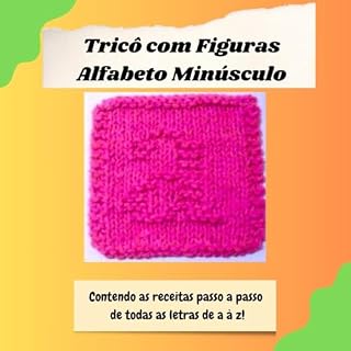 Livro TRICÔ COM FIGURAS (alfabeto minúsculo)